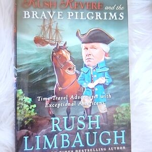 Rush Limbaugh Book Rush Revere and the Brave Pilgrams